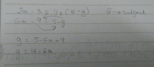 2x-3=1/3(5-g) solve for the given variable g
