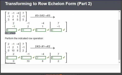 Perform the indicated row operation:

2 −1 −4 7 
−1 2 1 −1
0 10 8 2
equation 
2 −1 −4 7 
0 10 8 2