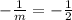 -\frac{1}{m}=-\frac{1}{2}