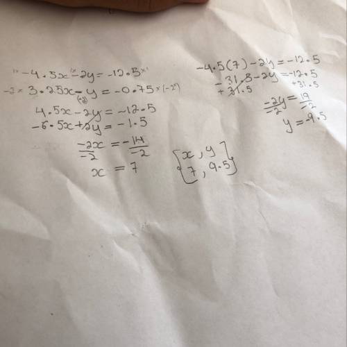 Solve the system by substitution -4.5x-2y=-12.5 3.25x-y=-0.75  show the