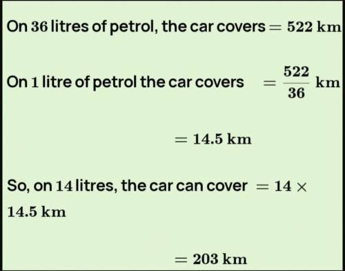 A car can cover a distance of 522 km on 36 litres of diesel.How for can it travel with 14 litres of