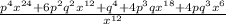 \frac{p^{4} x^{24}+6p^{2}q^{2}x^{12}+q^{4}+4p^{3}qx^{18}+4pq^{3}x^{6}}{x^{12} }