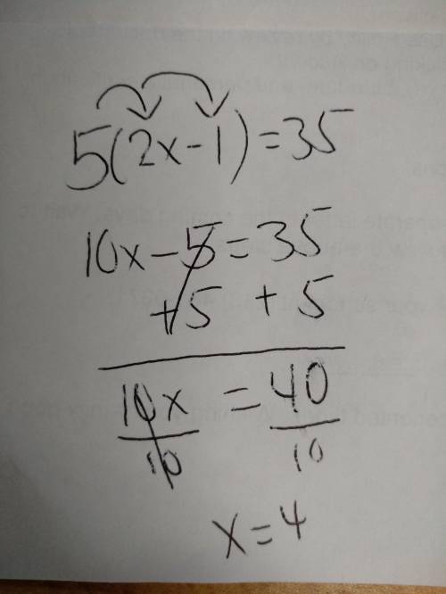 If 5(2x-1)=35, then x=​