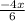 \frac{-4x}{6}