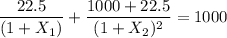 \dfrac{22.5}{(1+X_1)}+ \dfrac{1000 + 22.5}{(1+X_2)^2}=1000