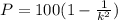 P = 100(1 - \frac{1}{k^{2}})