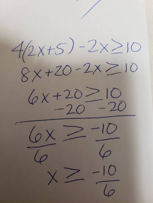 What is the solution to the inequality?  4(2x+5)-2x more than or equal to 10