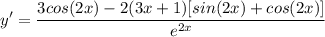 \displaystyle y' = \frac{3cos(2x) -2(3x + 1)[sin(2x) + cos(2x)]}{e^{2x}}