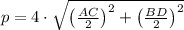p = 4\cdot \sqrt{\left(\frac{AC}{2} \right)^{2}+\left(\frac{BD}{2} \right)^{2}}