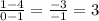 \frac{1-4}{0-1} = \frac{-3}{-1} = 3