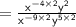\large{ \sf{= \frac{ {x}^{ - 4 \times 2} {y}^{2} }{ {x}^{ - 9 \times 2} {y}^{5 \times 2}  } }}