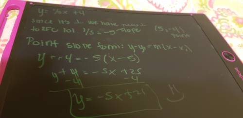 What is the equation of the line that is perpendicular to y= 1/5x+4 and that passes through (5, -4)