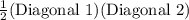 \frac{1}{2}(\text{Diagonal 1)}(\text{Diagonal 2})