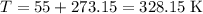 T = 55 + 273.15 = 328.15 \; \text{K}