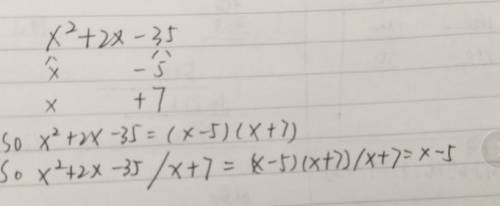 Pls  will give brainliest perform synthetic division  x^2 +2x-35 divided by x+7