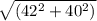 \sqrt{(42^2+40^2)}