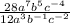 \frac{28a^{7}b^{5}c^{-4}   }{12a^{3}b^{-1}c^{-2}   }