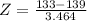 Z = \frac{133 - 139}{3.464}