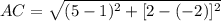 AC =\sqrt{(5-1)^{2}+[2-(-2)]^{2}}