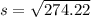 s= \sqrt{274.22}