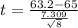 t = \frac{63.2 - 65}{\frac{7.309}{\sqrt{8}}}