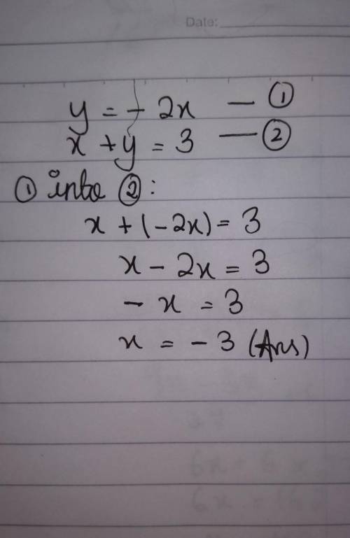 Y=-2x
x+y=3
What is the value of x?