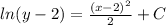 ln(y-2)=\frac{(x-2)^2}{2} +C\\