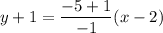 y+1=\dfrac{-5+1}{-1}(x-2)