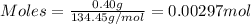 Moles=\frac{0.40g}{134.45g/mol}=0.00297mol