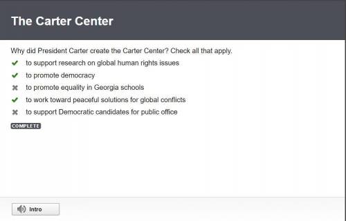 Why did President Carter create the Carter Center? Check all that apply.

to support research on glo