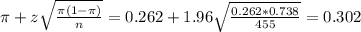 \pi + z\sqrt{\frac{\pi(1-\pi)}{n}} = 0.262 + 1.96\sqrt{\frac{0.262*0.738}{455}} = 0.302