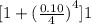 [{1 + (\frac{0.10}{4} )}^4]  1