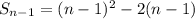 S_{n-1} = (n-1)^2- 2(n-1)