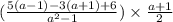 (\frac{5(a-1)-3(a+1)+6}{a^2-1})\times \frac{a+1}{2}