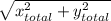 \sqrt{x_{total}^2 + y_{total}^2 }