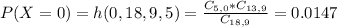 P(X = 0) = h(0,18,9,5) = \frac{C_{5,0}*C_{13,9}}{C_{18,9}} = 0.0147