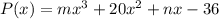 P(x)=mx^3+20x^2+nx-36