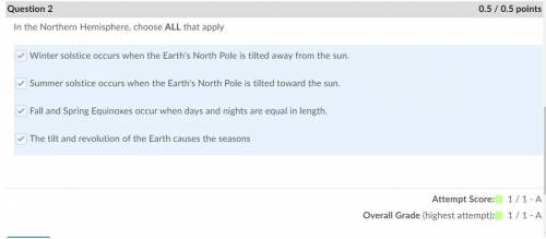 50 points if its right In the Northern Hemisphere, choose ALL that apply

Question 2 options:
Summer