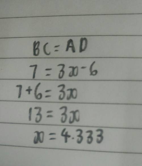 In the figure below, if segment bc = 7 cm and segment ad = 3x - 6, then x = 3
