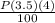 \frac{P(3.5)(4)}{100}