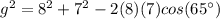 g^2=8^2+7^2-2(8)(7)cos(65^\circ)