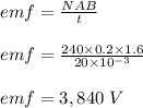 emf = \frac{NA B}{t} \\\\emf = \frac{240 \times 0.2 \times 1.6}{20 \times 10^{-3}} \\\\emf = 3,840\ V