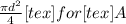\frac{\pi d^{2}}{4}[tex] for [tex]A