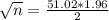 \sqrt{n} = \frac{51.02*1.96}{2}
