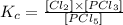 K_c=\frac{[Cl_2]\times [PCl_3]}{[PCl_5]}