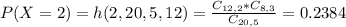 P(X = 2) = h(2,20,5,12) = \frac{C_{12,2}*C_{8,3}}{C_{20,5}} = 0.2384