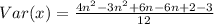 Var(x) = \frac{4n^2 - 3n^2+6n- 6n +2  - 3}{12}