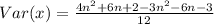 Var(x) = \frac{4n^2 +6n+2 - 3n^2 - 6n - 3}{12}