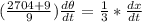 (\frac{2704+9}{9})\frac{d\theta}{dt} =\frac{1}{3} * \frac{dx}{dt}