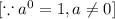 [\because a^0=1,a\neq 0]